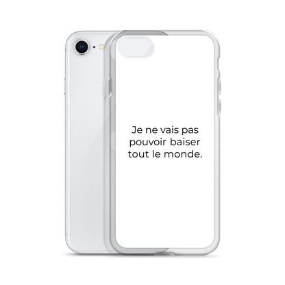 Coque iPhone Je ne vais pas pouvoir baiser tout le monde - Sedurro