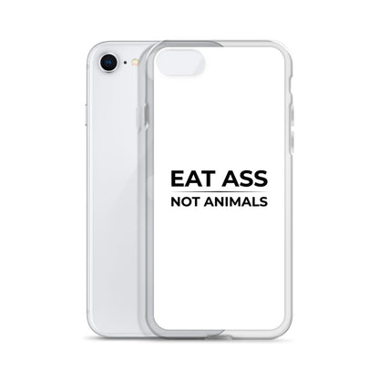 Coque iPhone Eat ass not animals - Sedurro