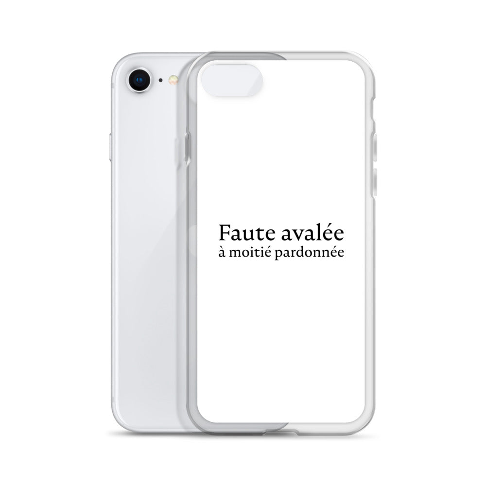Coque iPhone Faute avalée à moitié pardonnée - Sedurro