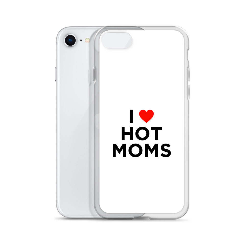 Coque iPhone I love hot moms - Sedurro