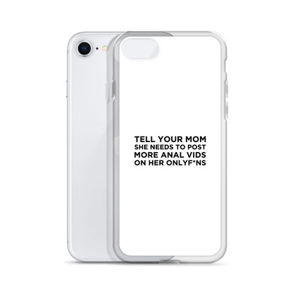 Coque iPhone Tell your mom she needs to post more anal vids on her onlyf*ns - Sedurro