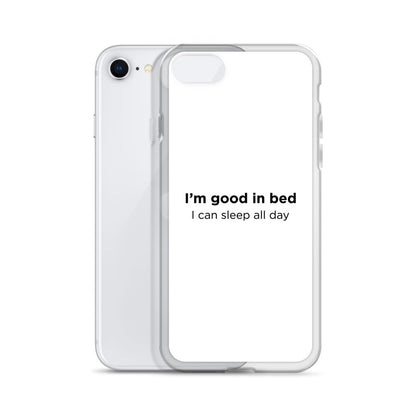 Coque iPhone I'm good in bed I can sleep all day - Sedurro