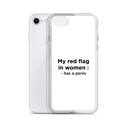 Coque iPhone My red flag in women : has a penis - Sedurro