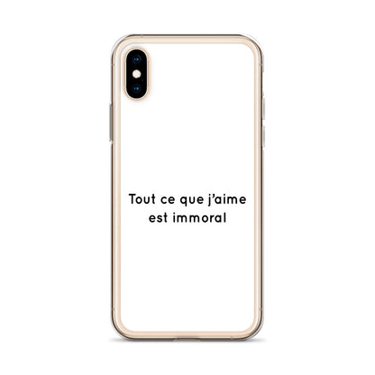 Coque iPhone Tout ce que j'aime est immoral - Sedurro