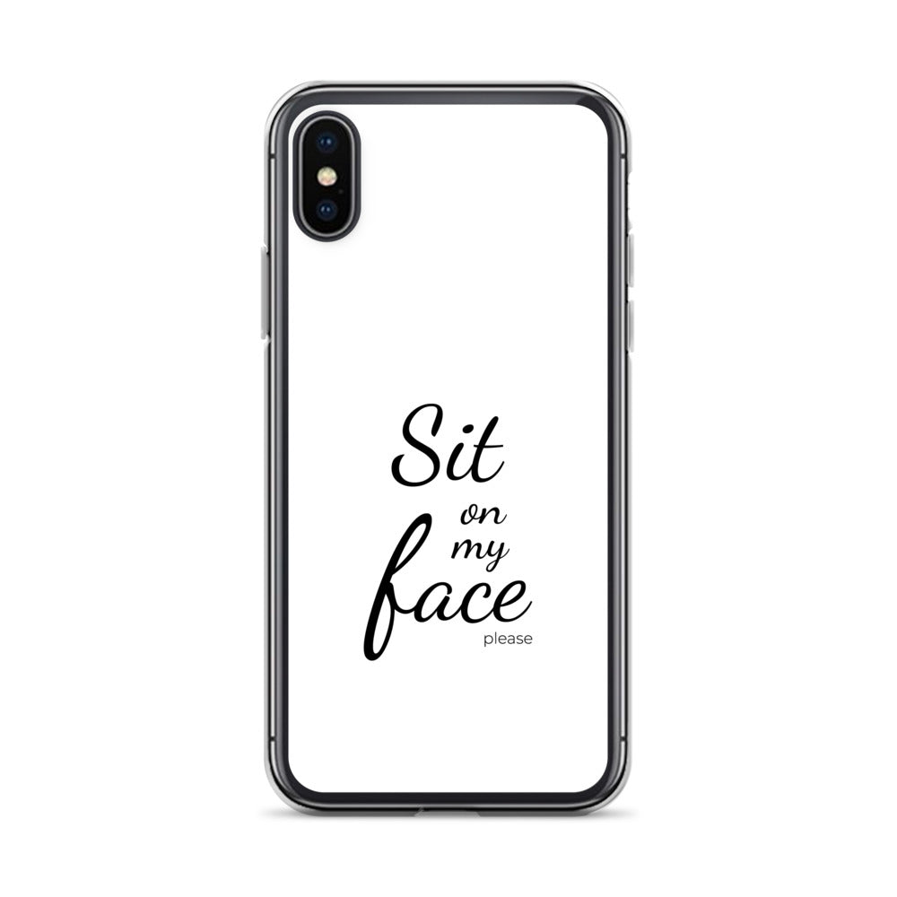 Coque iPhone Sit on my face please iPhone X XS - Sedurro