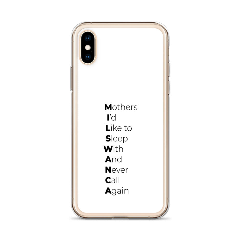 Coque iPhone MILSWANCA Mothers I'd like to sleep with and never call again - Sedurro