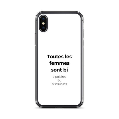 Coque iPhone Toutes les femmes sont bi bipolaires ou bisexuelles iPhone X XS - Sedurro
