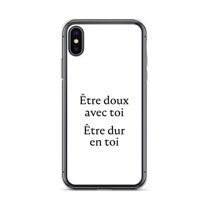 Coque iPhone Être doux avec toi Être dur en toi iPhone X XS - Sedurro