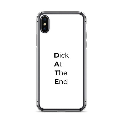 Coque iPhone Date Dick At The End iPhone X XS - Sedurro