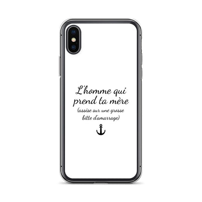 Coque iPhone L'homme qui prend ta mère assise sur une grosse bitte d'amarrage iPhone X XS - Sedurro