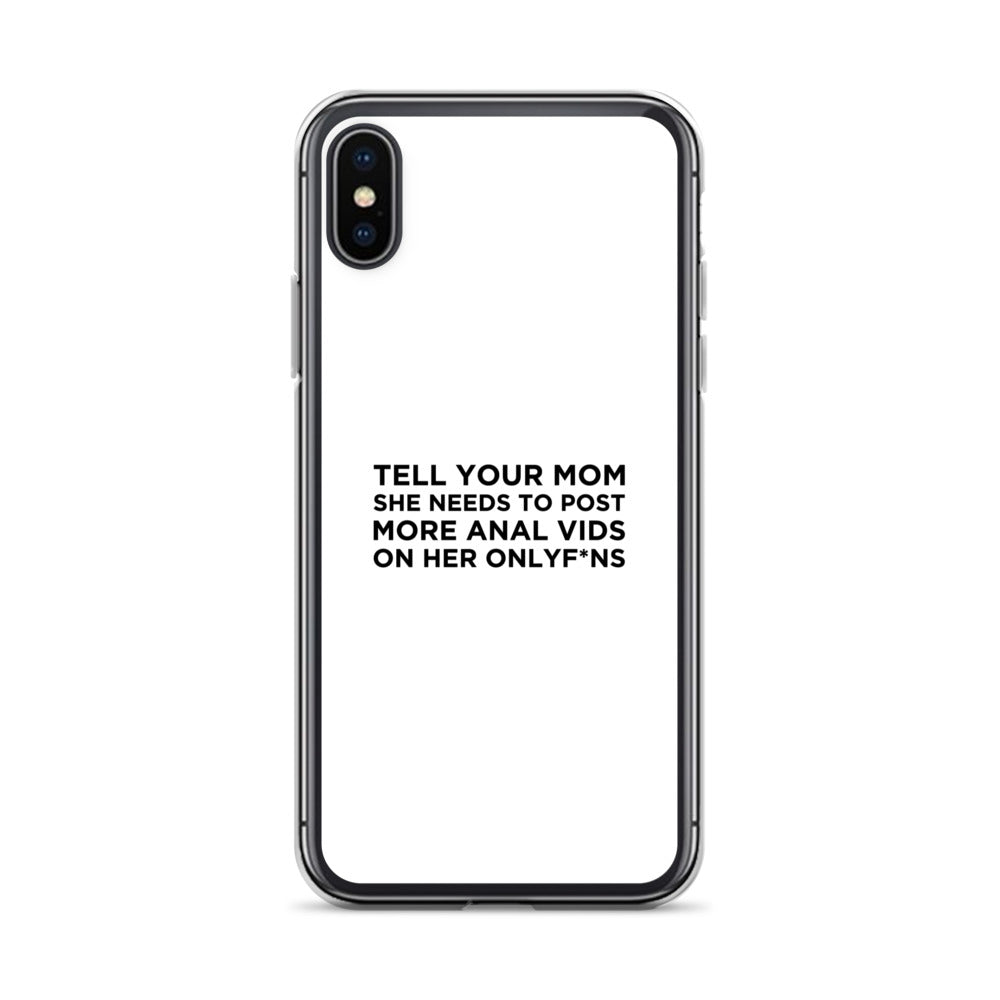 Coque iPhone Tell your mom she needs to post more anal vids on her onlyf*ns - Sedurro
