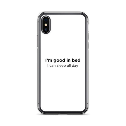 Coque iPhone I'm good in bed I can sleep all day - Sedurro