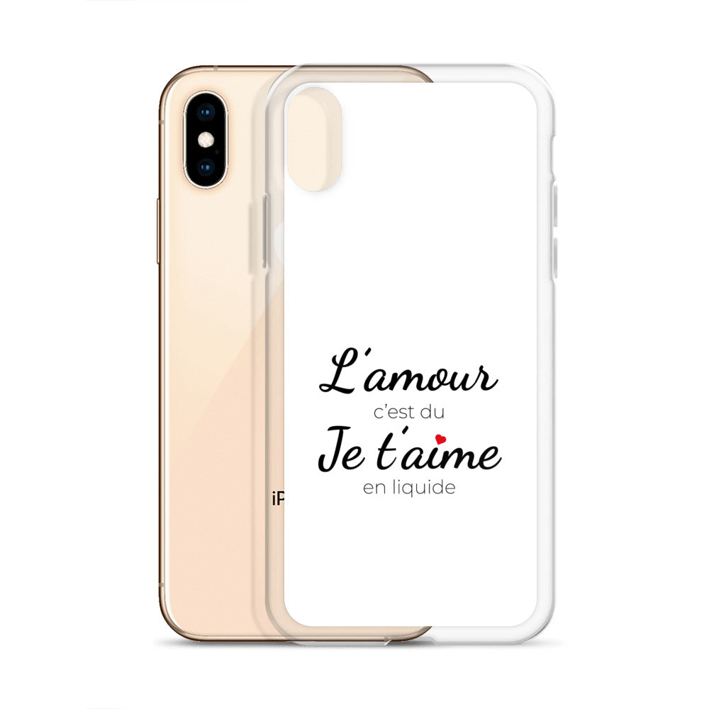 Coque iPhone L'amour c'est du je t'aime en liquide - Sedurro