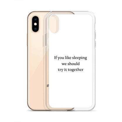 Coque iPhone If you like sleeping we should try it together - Sedurro