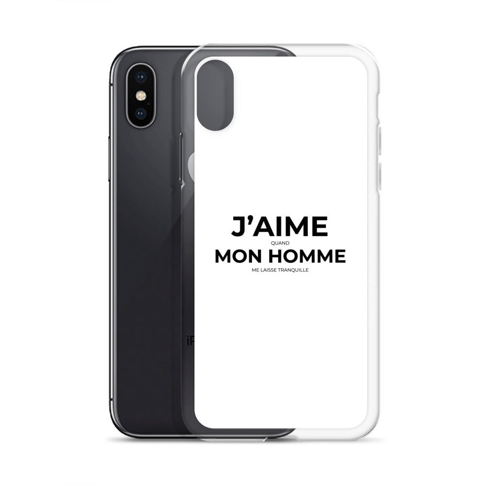 Coque iPhone J'aime quand mon homme me laisse tranquille - Sedurro