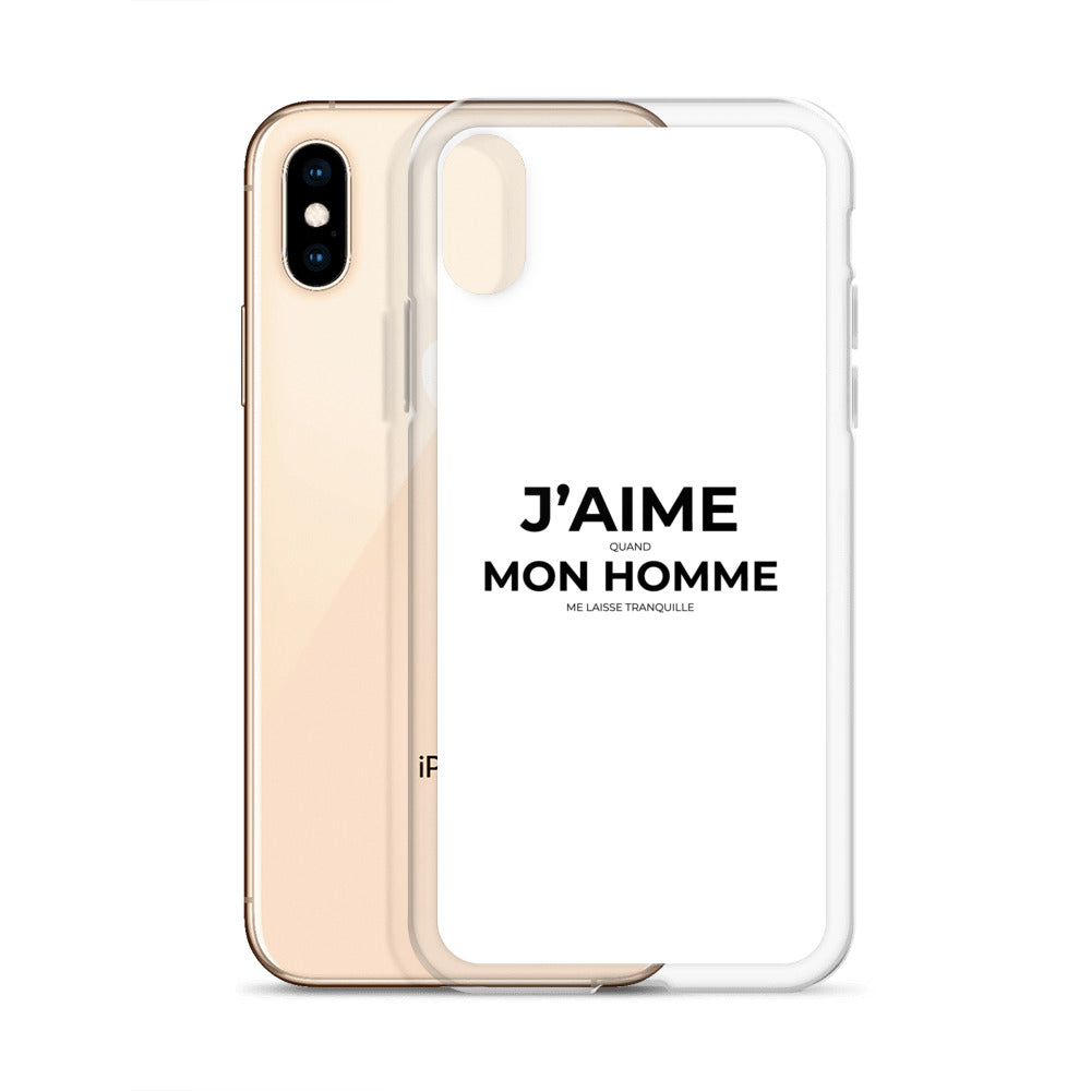 Coque iPhone J'aime quand mon homme me laisse tranquille - Sedurro