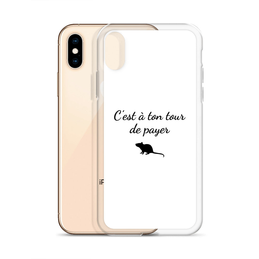 Coque iPhone C'est à ton tour de payer rat - Sedurro