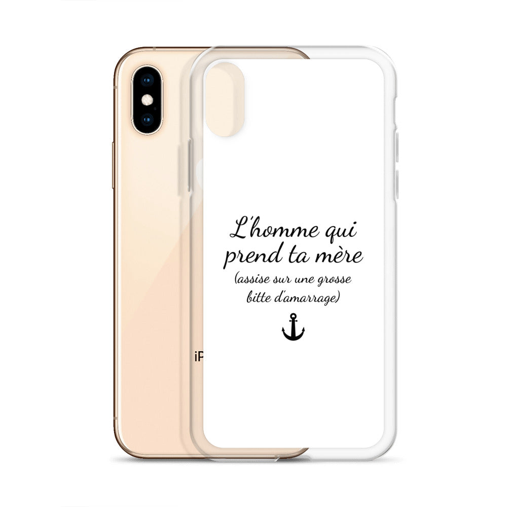 Coque iPhone L'homme qui prend ta mère assise sur une grosse bitte d'amarrage - Sedurro
