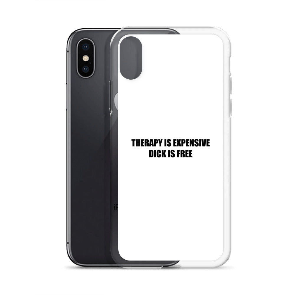 Coque iPhone Therapy is expensive dick is free - Sedurro