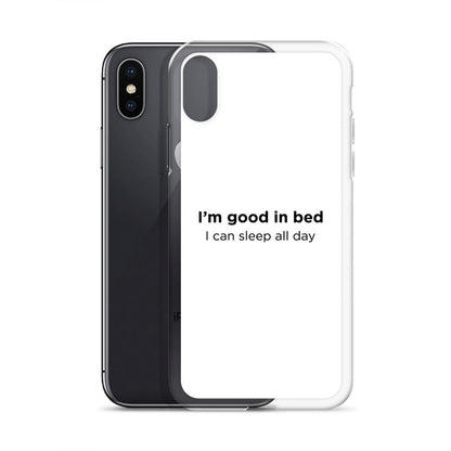 Coque iPhone I'm good in bed I can sleep all day - Sedurro