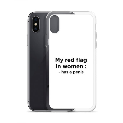 Coque iPhone My red flag in women : has a penis - Sedurro