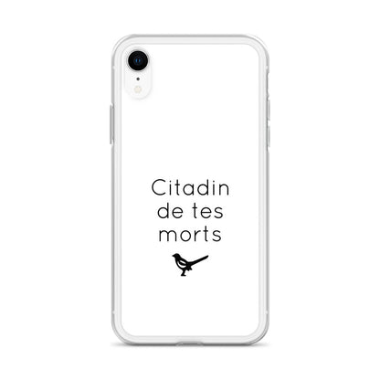 Coque iPhone Citadin de tes morts iPhone XR - Sedurro