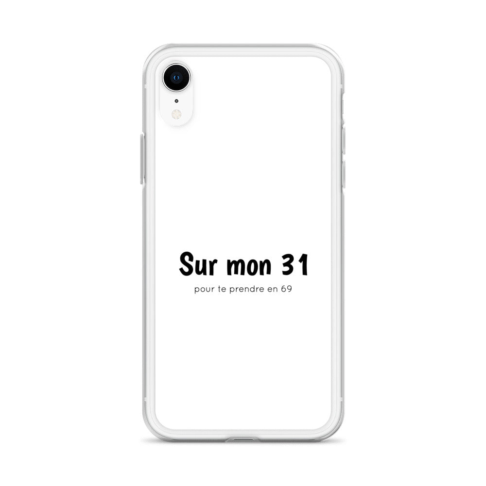 Coque iPhone Sur mon 31 pour te prendre en 69 iPhone XR - Sedurro