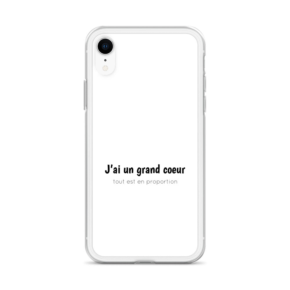 Coque iPhone J'ai un grand coeur tout est en proportion iPhone XR - Sedurro