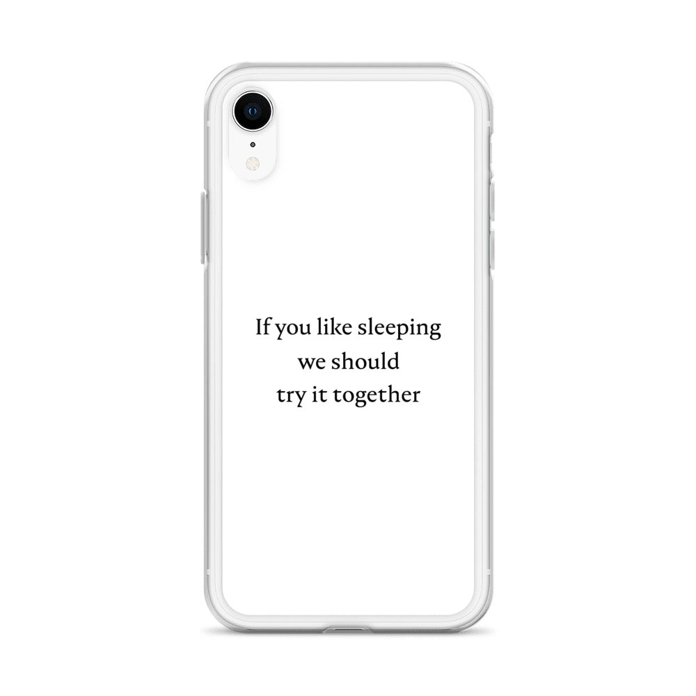 Coque iPhone If you like sleeping we should try it together - Sedurro