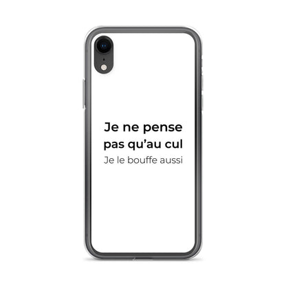 Coque iPhone Je ne pense pas qu'au cul je le bouffe aussi iPhone XR - Sedurro