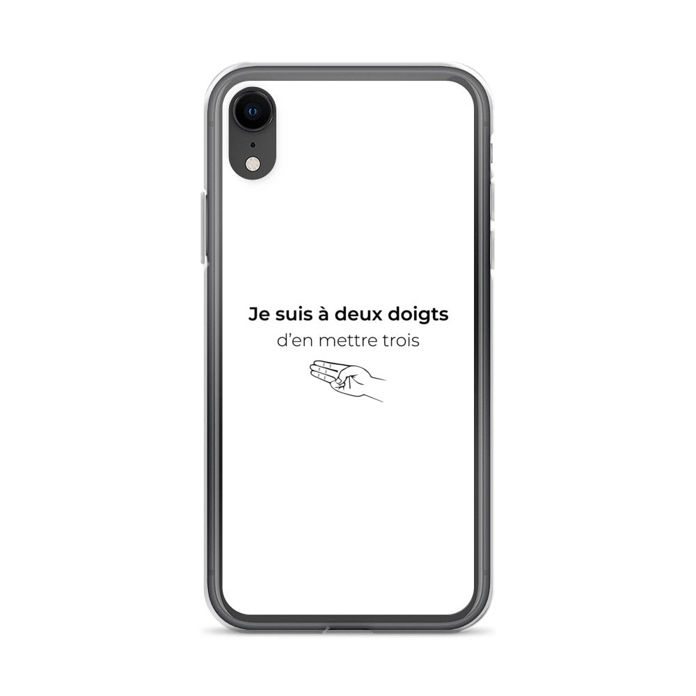 Coque iPhone Je suis à deux doigts d'en mettre trois iPhone XR - Sedurro