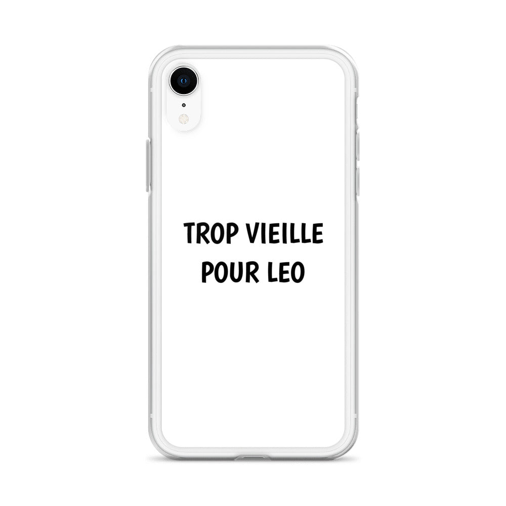 Coque iPhone Trop vieille pour Leo - Sedurro