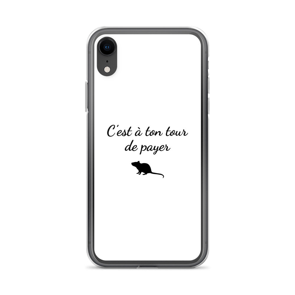 Coque iPhone C'est à ton tour de payer rat iPhone XR - Sedurro