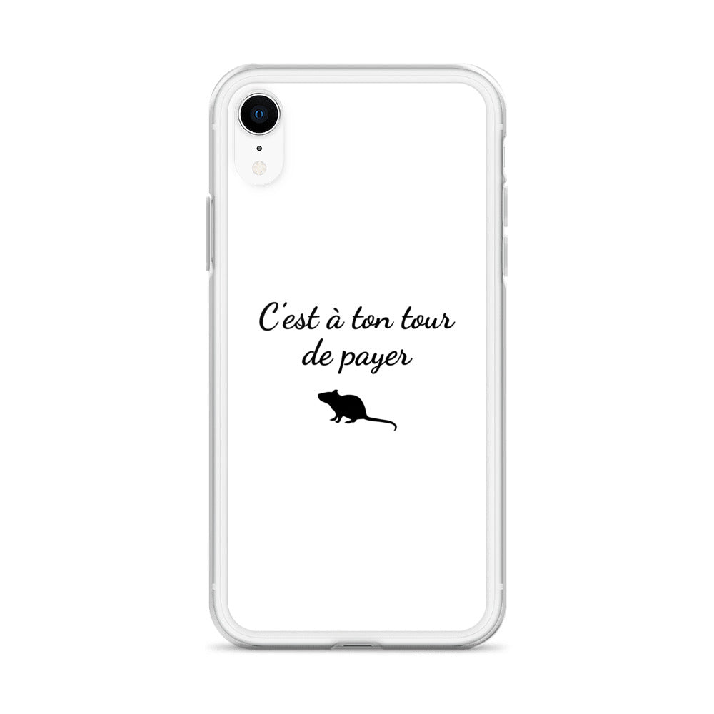 Coque iPhone C'est à ton tour de payer rat - Sedurro