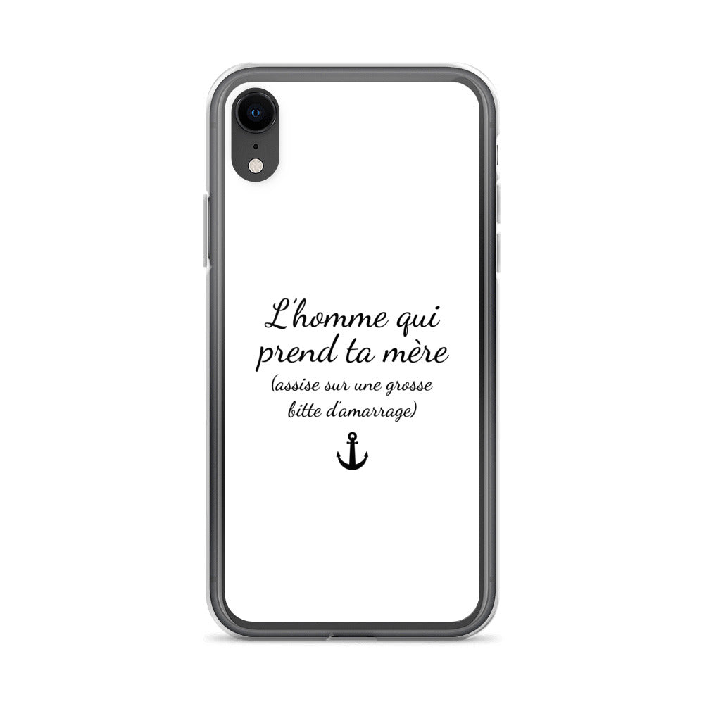 Coque iPhone L'homme qui prend ta mère assise sur une grosse bitte d'amarrage iPhone XR - Sedurro