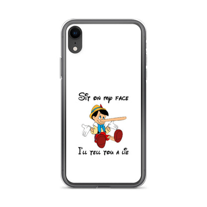 Coque iPhone Pinocchio Sit on my face I'll tell you a lie - Sedurro