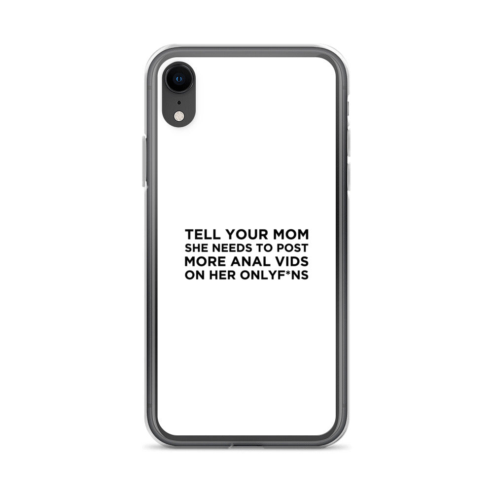 Coque iPhone Tell your mom she needs to post more anal vids on her onlyf*ns - Sedurro