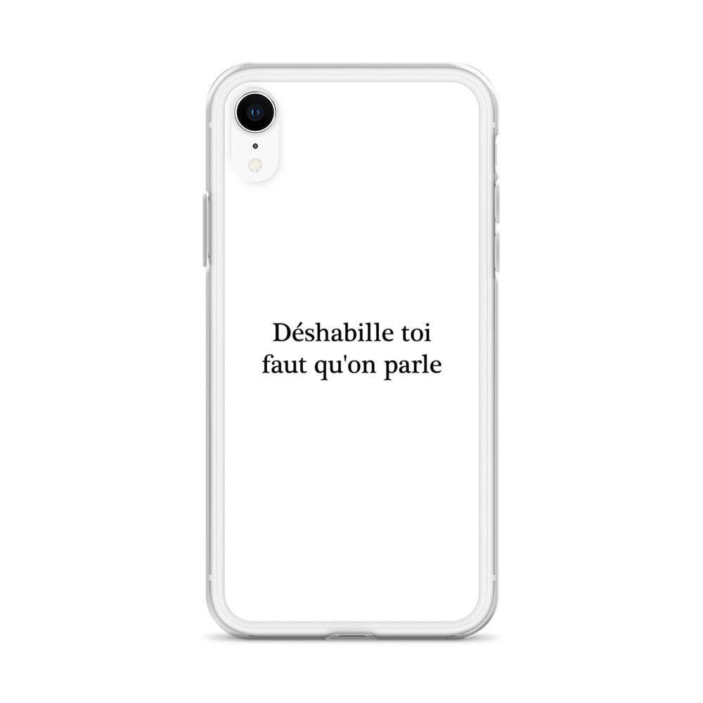 Coque iPhone Déshabille toi faut qu'on parle - Sedurro