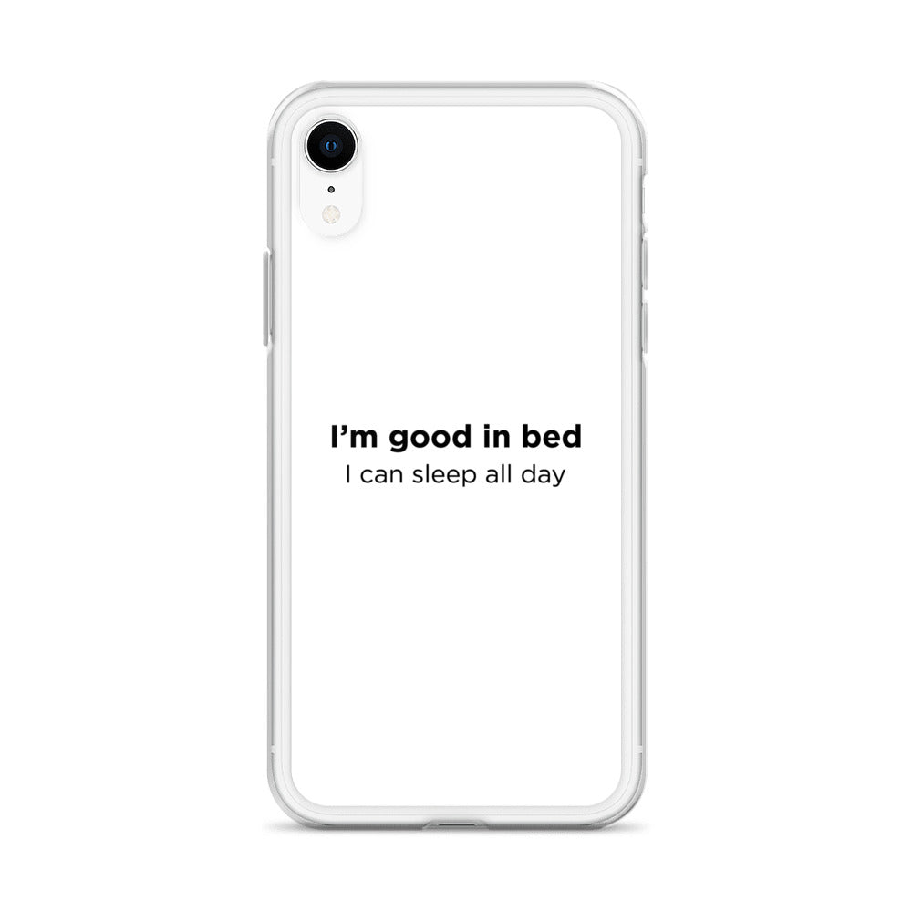 Coque iPhone I'm good in bed I can sleep all day - Sedurro