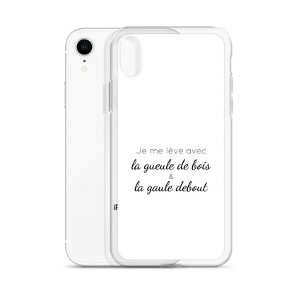 Coque iPhone Je me lève avec la gueule de bois et la gaule debout - Sedurro