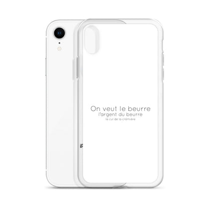 Coque iPhone On veut le beurre l'argent du beurre et le cul de la crémière - Sedurro