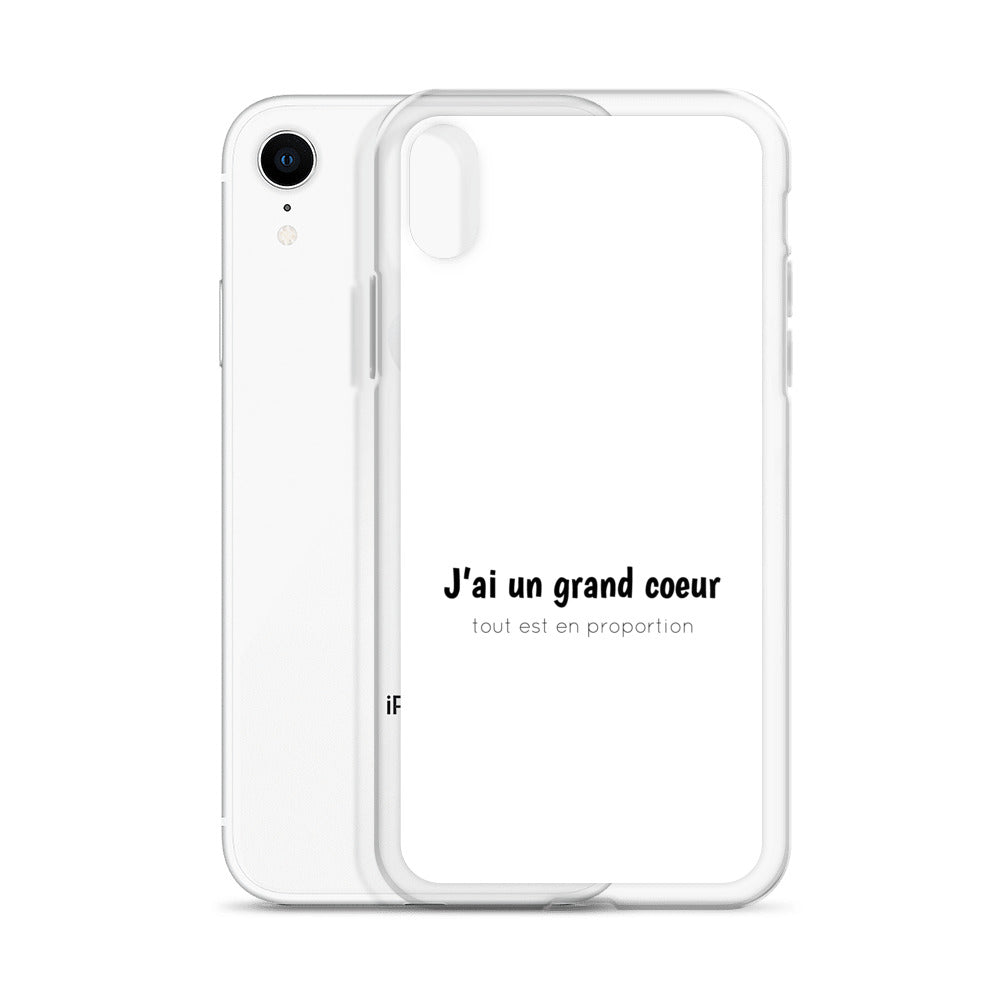Coque iPhone J'ai un grand coeur tout est en proportion - Sedurro