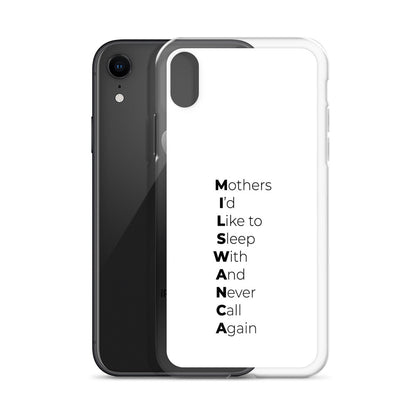 Coque iPhone MILSWANCA Mothers I'd like to sleep with and never call again - Sedurro