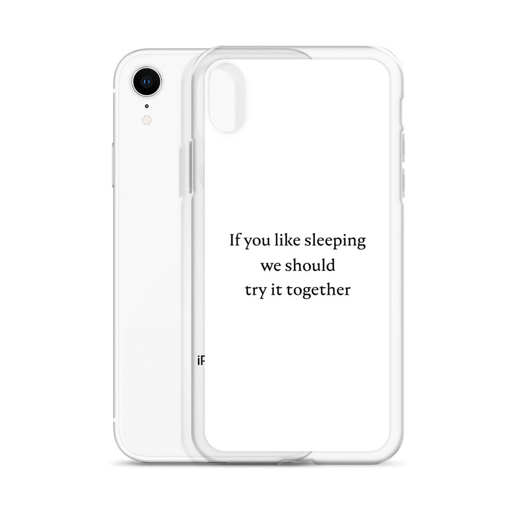 Coque iPhone If you like sleeping we should try it together - Sedurro