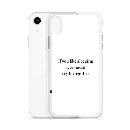 Coque iPhone If you like sleeping we should try it together - Sedurro