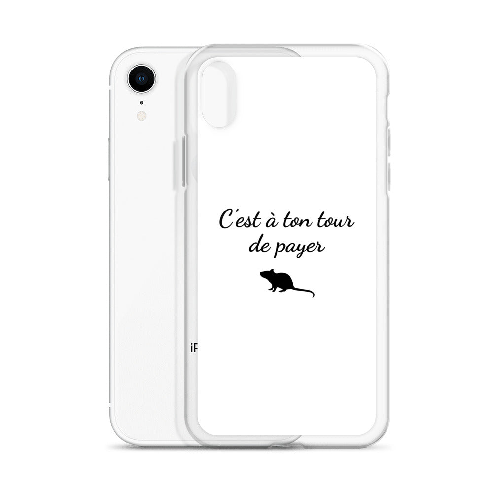 Coque iPhone C'est à ton tour de payer rat - Sedurro
