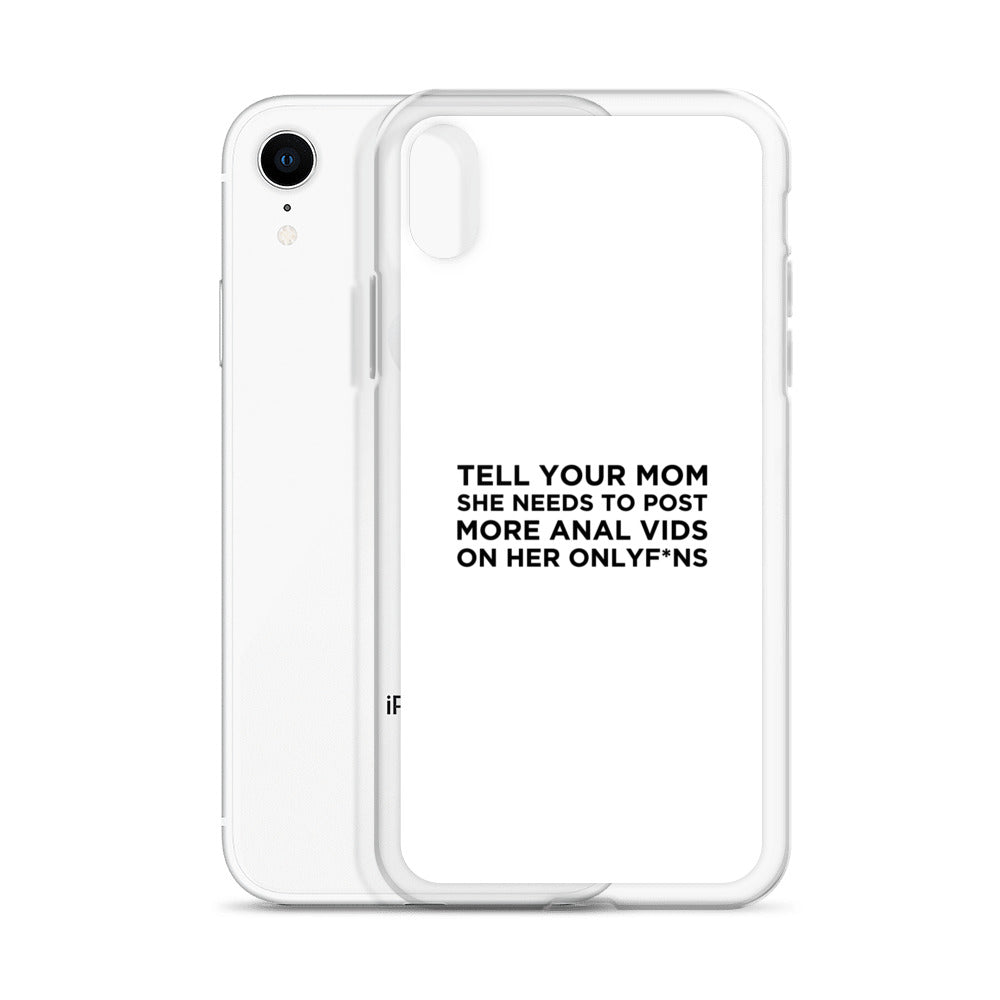 Coque iPhone Tell your mom she needs to post more anal vids on her onlyf*ns - Sedurro