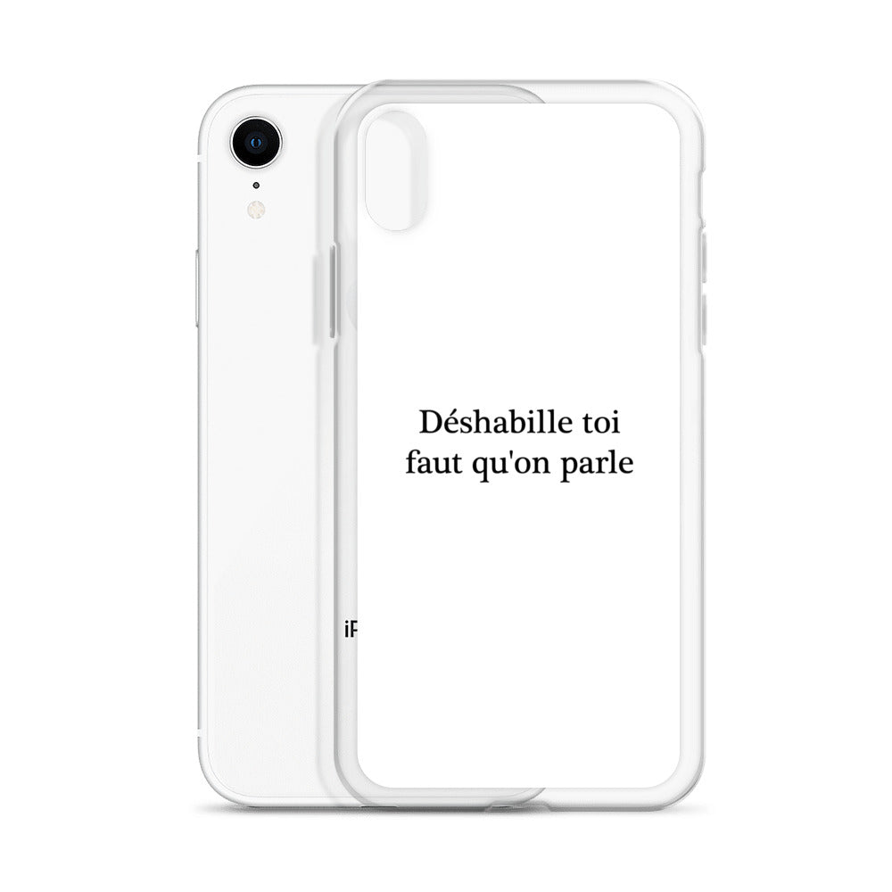 Coque iPhone Déshabille toi faut qu'on parle - Sedurro