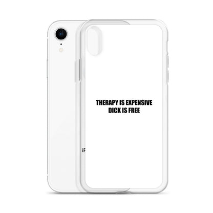 Coque iPhone Therapy is expensive dick is free - Sedurro