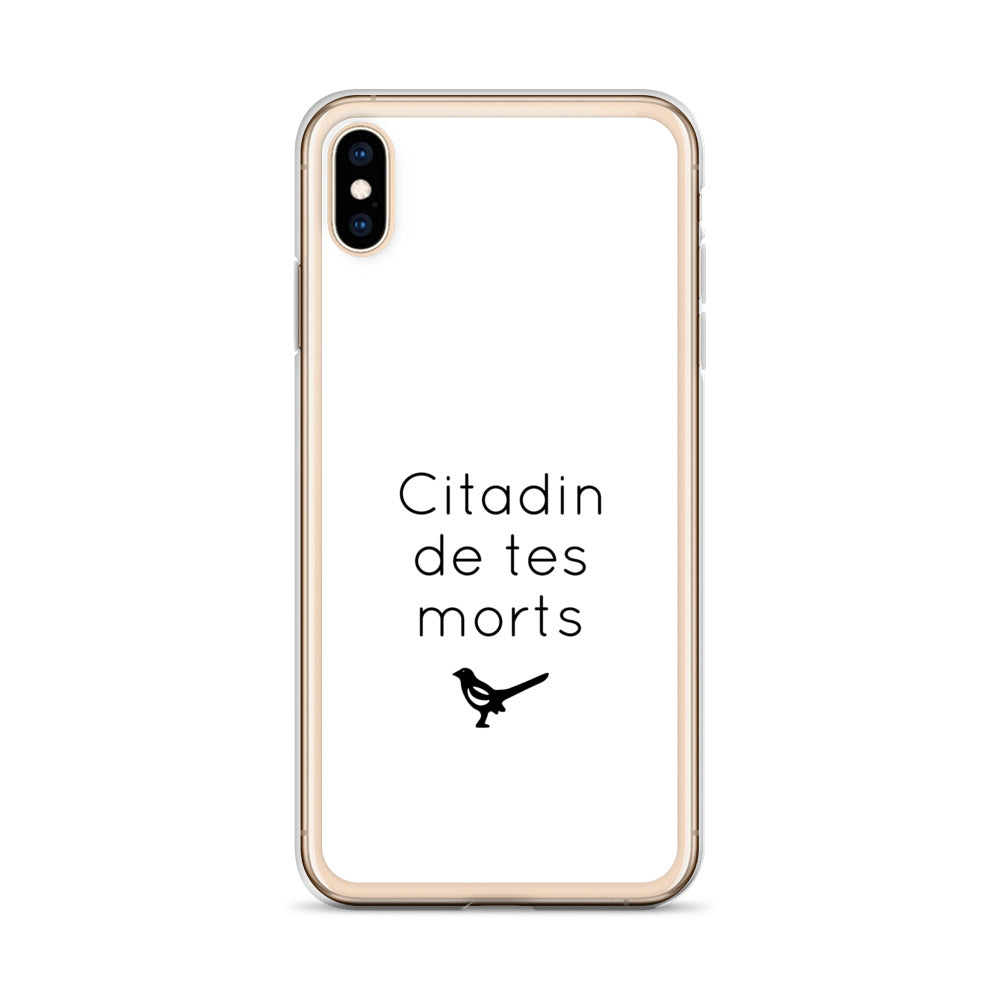 Coque iPhone Citadin de tes morts iPhone XS Max - Sedurro